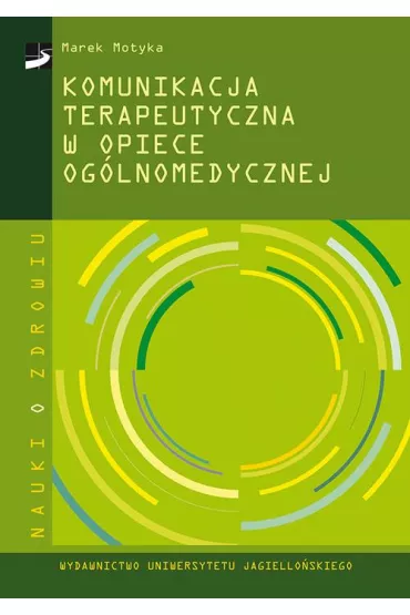 eBook Komunikacja terapeutyczna w opiece og�lnomedycznej pdf - Marek Motyka