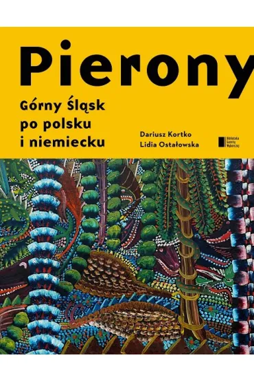 Pierony. G�rny �l�sk Po Polsku I Niemiecku Antologia - Dariusz Kortko, Lidia Osta�owska