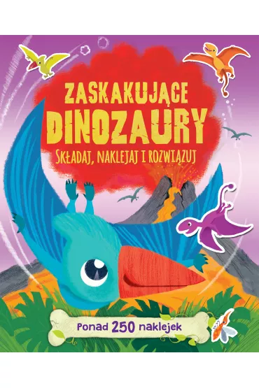 Zaskakuj�ce dinozaury. Ponad 250 naklejek