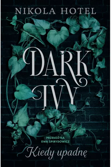 Kiedy upadn�. Dark Ivy. Tom 1 - Nikola Hotel
