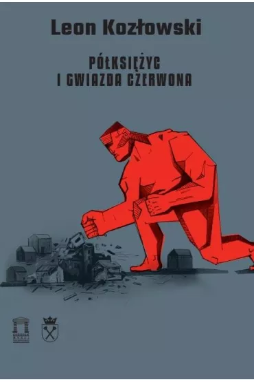 P�ksi�yc i gwiazda czerwona - Leon Koz�owski