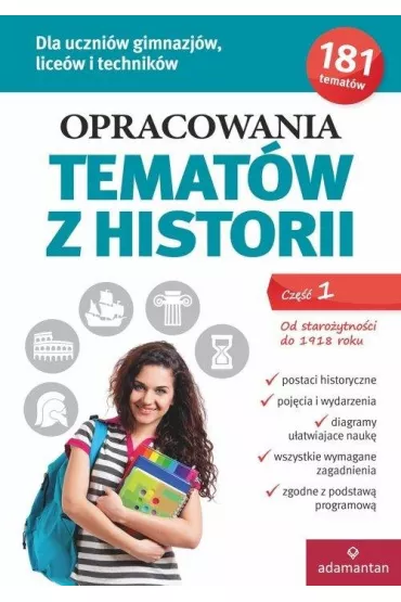 Opracowania temat�w z historii. Cz�� 1. Od Staro�ytno�ci do 1918 roku