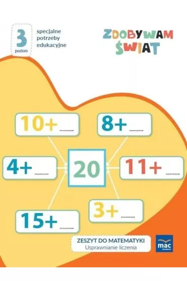 Zdobywam �wiat. Zeszyt do matematyki. Usprawnienie liczenia. Poziom 3 - Justyna Hadry�