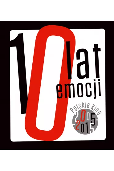 10 lat emocji. Kino polskie 2005-2015 - Wojciech Orli�ski