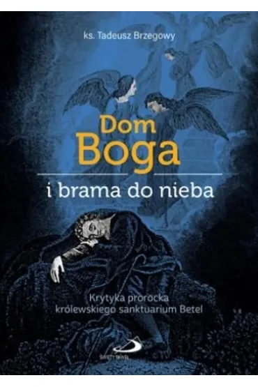 Dom Boga i brama do nieba - Tadeusz Brzegowy