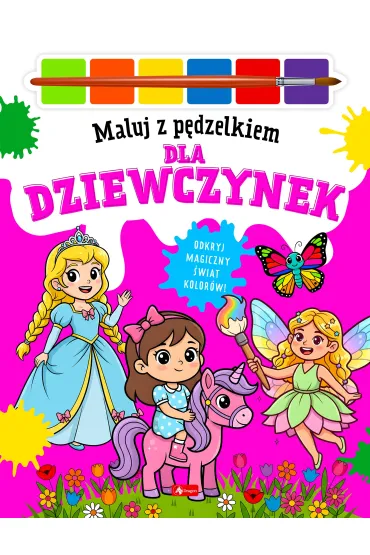 Dla dziewczynek. Maluj p�dzelkiem - Wojciech Baturo