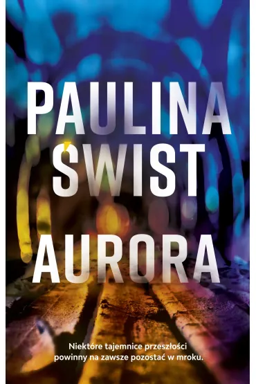 Aurora - Paulina �wist