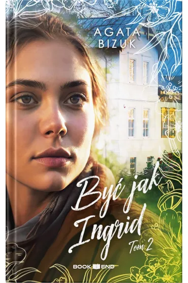 By� jak Ingrid 2 - Agata Bizuk
