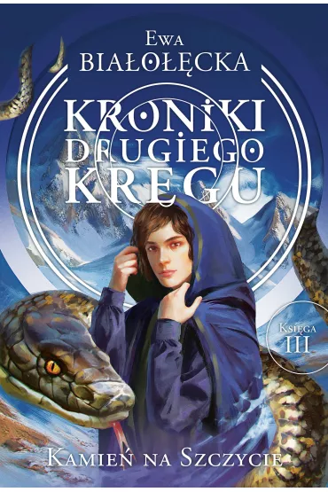 Kamie� na szczycie. Kroniki Drugiego Kr�gu. Tom 3 - Ewa Bia�o��cka