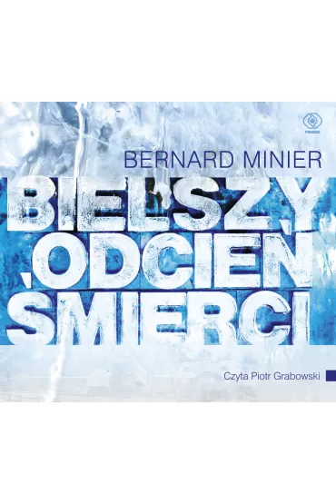 Audiobook Bielszy odcie� �mierci. Martin Servaz. Tom 1 mp3 - Bernard Minier