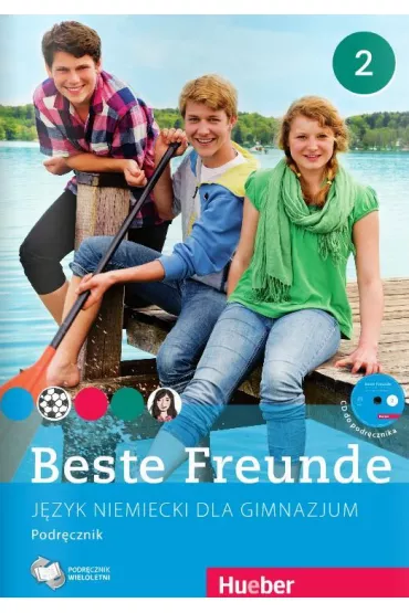 Beste Freunde 2. J�zyk niemiecki. Podr�cznik. Gimnazjum - El�bieta Koz�owska, Manuela Georgiakaki, Monika Bovermann, Christiane Seuthe, Elisabeth Graf-Riemann, Anja Schumann