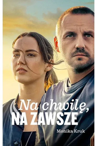 Na chwil�, na zawsze - Monika  Kruk