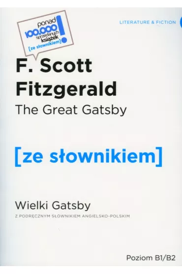 The Great Gatsby. Wielki Gatsby. Ze s�ownikiem. Poziom B1/B2 - Francis Scott Fitzgerald