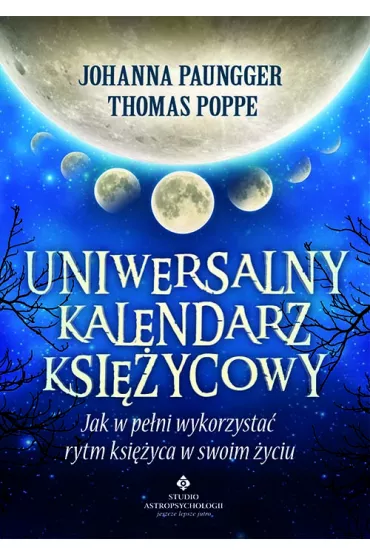 Uniwersalny kalendarz ksi�ycowy - Johanna Paungger, Thomas Poppe