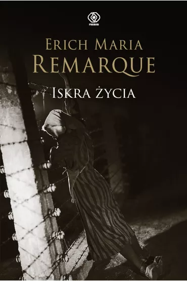 Iskra �ycia - Erich Maria Remarque