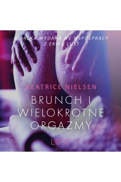 Audiobook Brunch i wielokrotne orgazmy - opowiadanie erotyczne mp3