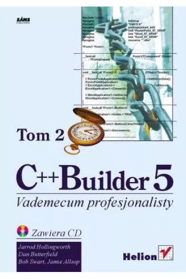 C++ Builder 5. Vademecum profesjonalisty. Tom II - Jarrod Hollingworth, Dan Butterfield, Bob Swart, Jamie Allsop, et al. - Bob Swart, Dan Butterfield, Jamie Allsop, Jarrod Hollingworth, et al.