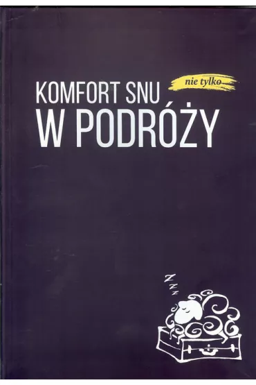 Komfort snu (nie tylko) w podr�y