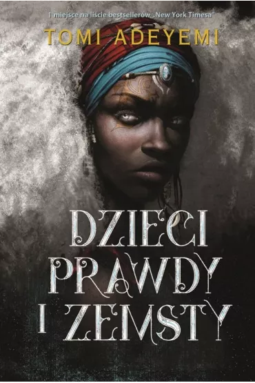 Dzieci prawdy i zemsty. Tom 2 - Tomi Adeyemi