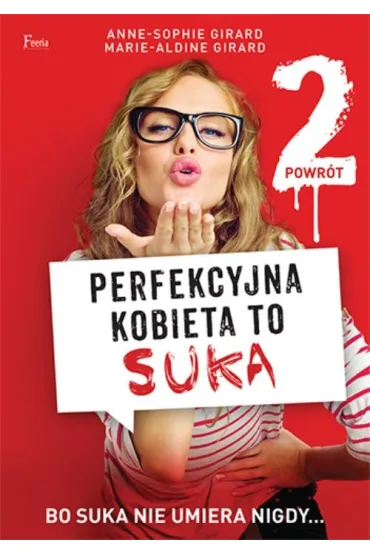 Perfekcyjna kobieta to suka t.2 powr�t - Girard Anne-Sophie, Girard Marie-Aldine