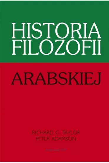 Historia filozofii arabskiej - Peter Adamson, Richard C Taylor