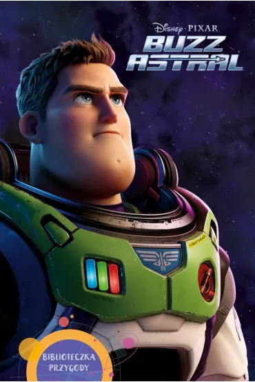 Buzz Astral. Biblioteczka przygody. Disney Pixar - Meredith Rusu