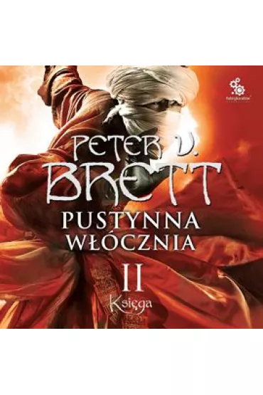 Audiobook Pustynna w��cznia. Cykl Demoniczny. Tom 2. Ksi�ga 2 mp3 - Peter V. Brett