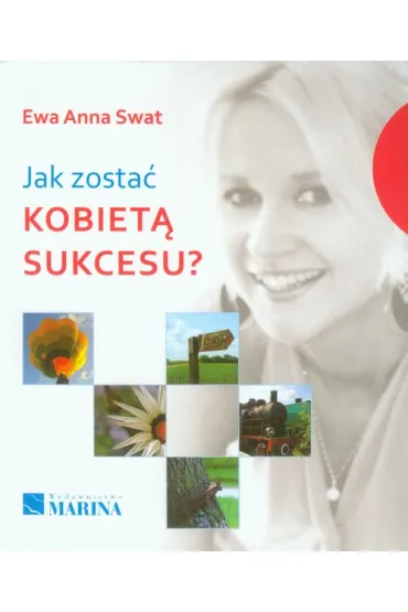 Jak zosta� kobiet� sukcesu? - Ewa Anna Swat