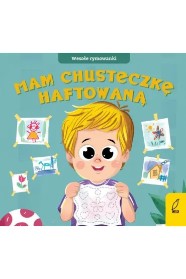 Weso�e rymowanki. Mam chusteczk� haftowan�