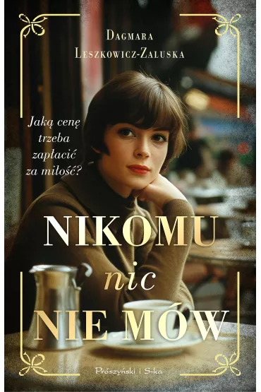 Nikomu nic nie mw - Dagmara Leszkowicz-Zaluska