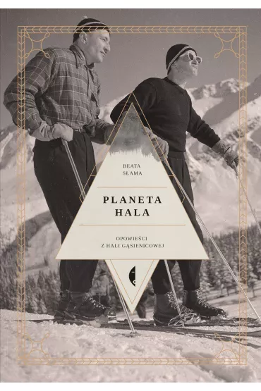 Planeta Hala. Opowie�ci z Hali G�sienicowej - Beata S�ama