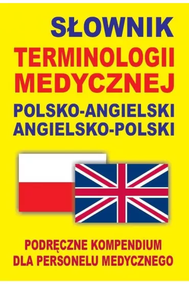 S�ownik terminologii medycznej polsko-angielski angielsko-polski. Podr�czne kompendium dla personelu - Jacek Gordon