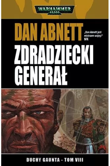 Zdradziecki genera�. Duchy Gaunta. Tom 8 - Dan Abnett
