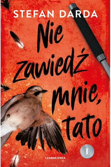 Nie zawied mnie, tato. Zdzisaw Mokryna. Tom 2. Cz 1 - Stefan Darda