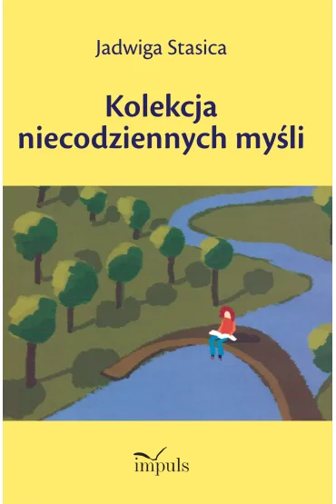 Kolekcja niecodziennych my�li - Jadwiga Stasica
