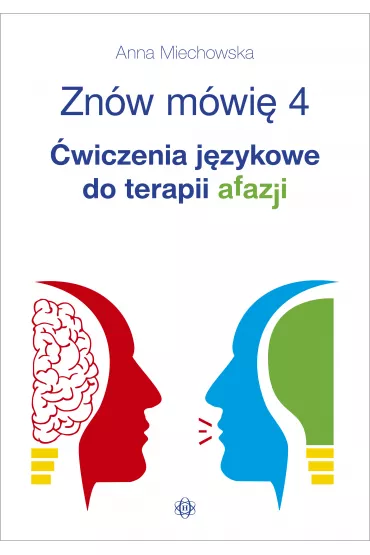 Zn�w m�wi� 4. �wiczenia j�zykowe do terapii afazji - Anna  Miechowska