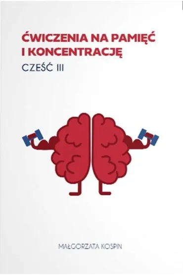 �wiczenia na pami�� i koncentracj� cz.3 - Ma�gorzata  Kospin