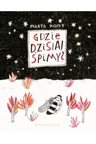 Gdzie dzisiaj �pimy? - Marta Kopyt