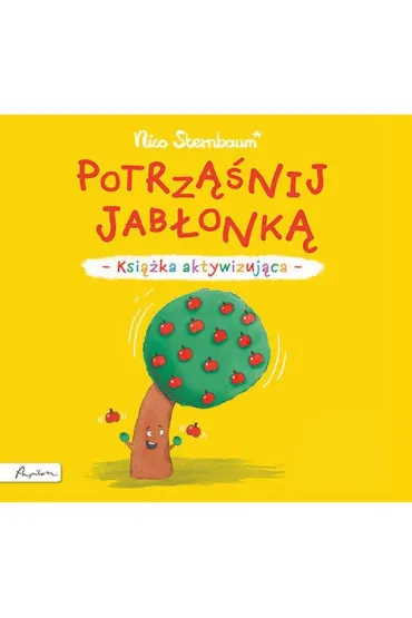 Potrz��nij jab�onk�. Ksi��ka aktywizuj�ca - Nico Sternbaum