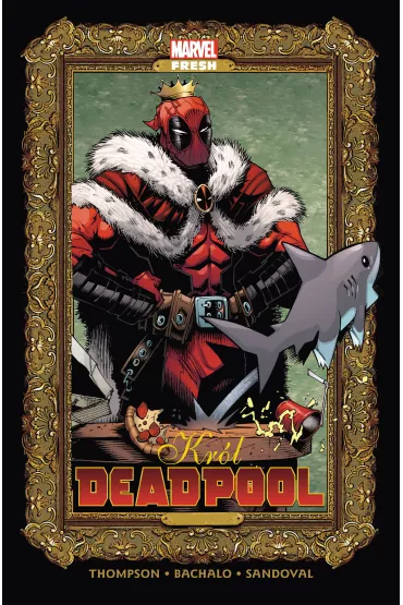 Marvel Fresh Kr�l Deadpool - Kelly Thompson