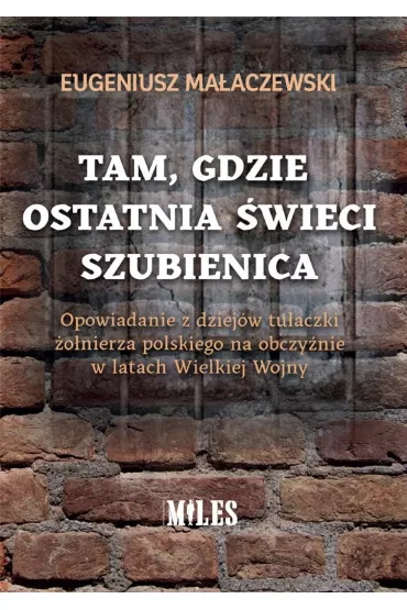 Tam, gdzie ostatnia �wieci szubienica - Eugeniusz Ma�aczewski