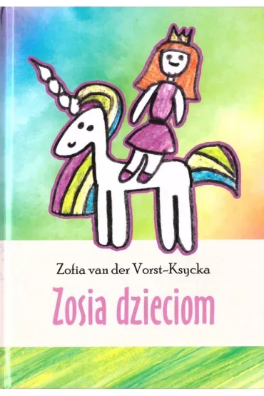 Zosia dzieciom - Zofia van der Vorst-Ksycka