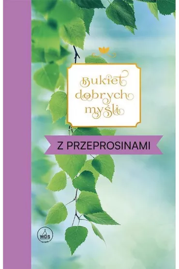 Bukiet dobrych my�li - z przeprosinami - Ewa Skar�y�ska