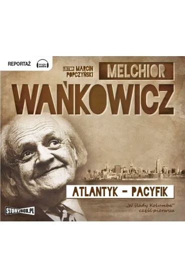 Audiobook Atlantyk - Pacyfik mp3 - Melchior Wakowicz