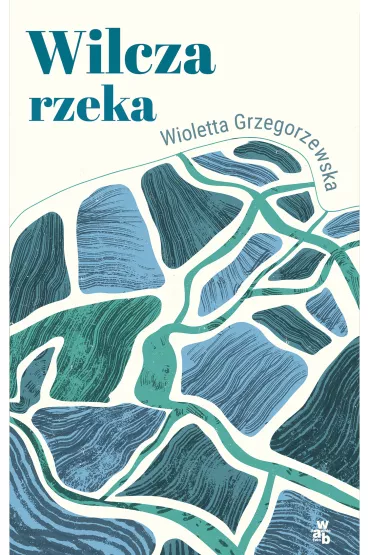 Wilcza rzeka - Wioletta Grzegorzewska