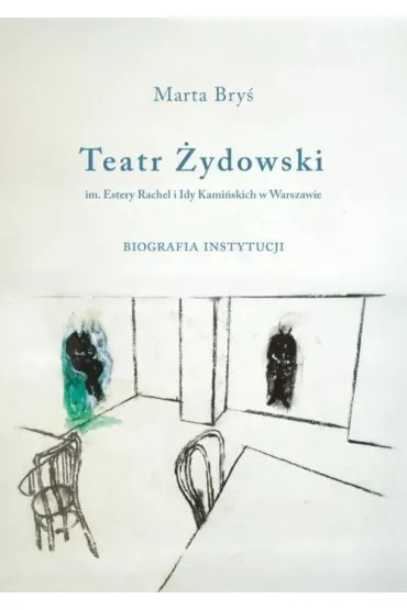 Teatr �ydowski im. Estery Rachel i Idy Kami�skich w Warszawie - Marta  Bry