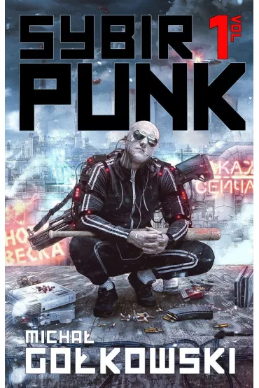 SybirPunk. Tom 1 - Micha� Go�kowski