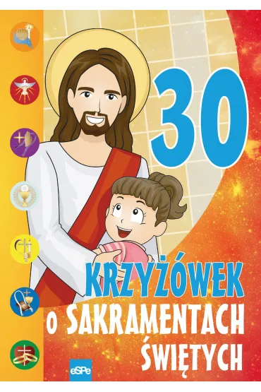 30 krzy��wek o sakramentach �wi�tych - Micha� Wilk, Mariusz Dziedziniewicz