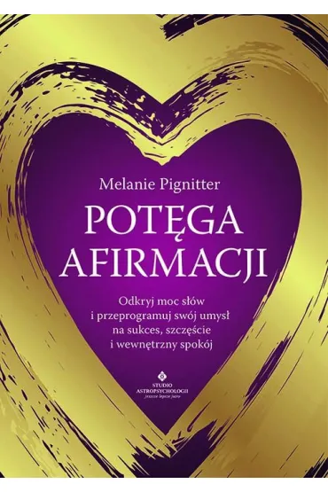 Pot�ga afirmacji - Melanie  Pignitter