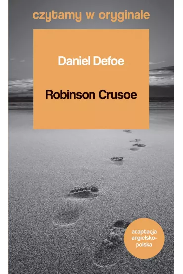 Czytamy w oryginale. Robinson Crusoe - Daniel Defoe